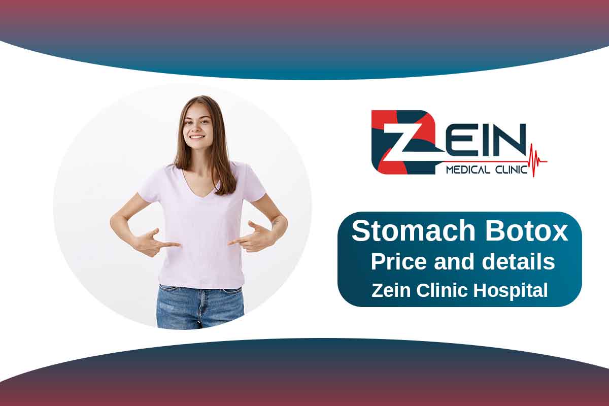 Stomach Botox - Zein Hospital